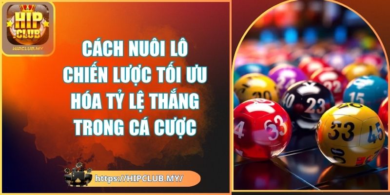 Cách nuôi lô