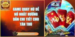 game quay hũ dễ nổ nhất