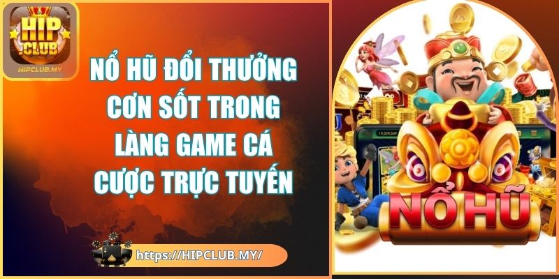 Nổ hũ đổi thưởng